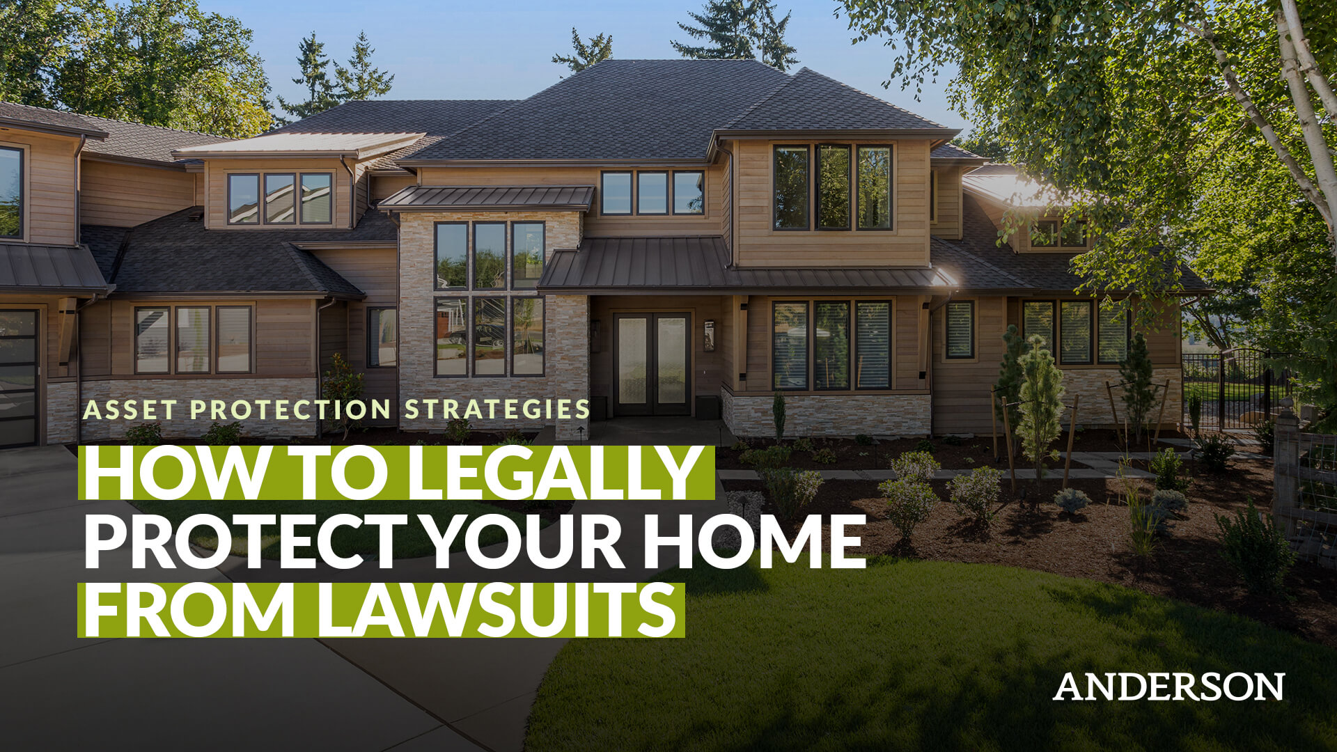 How to Legally Protect Your Home From Lawsuits