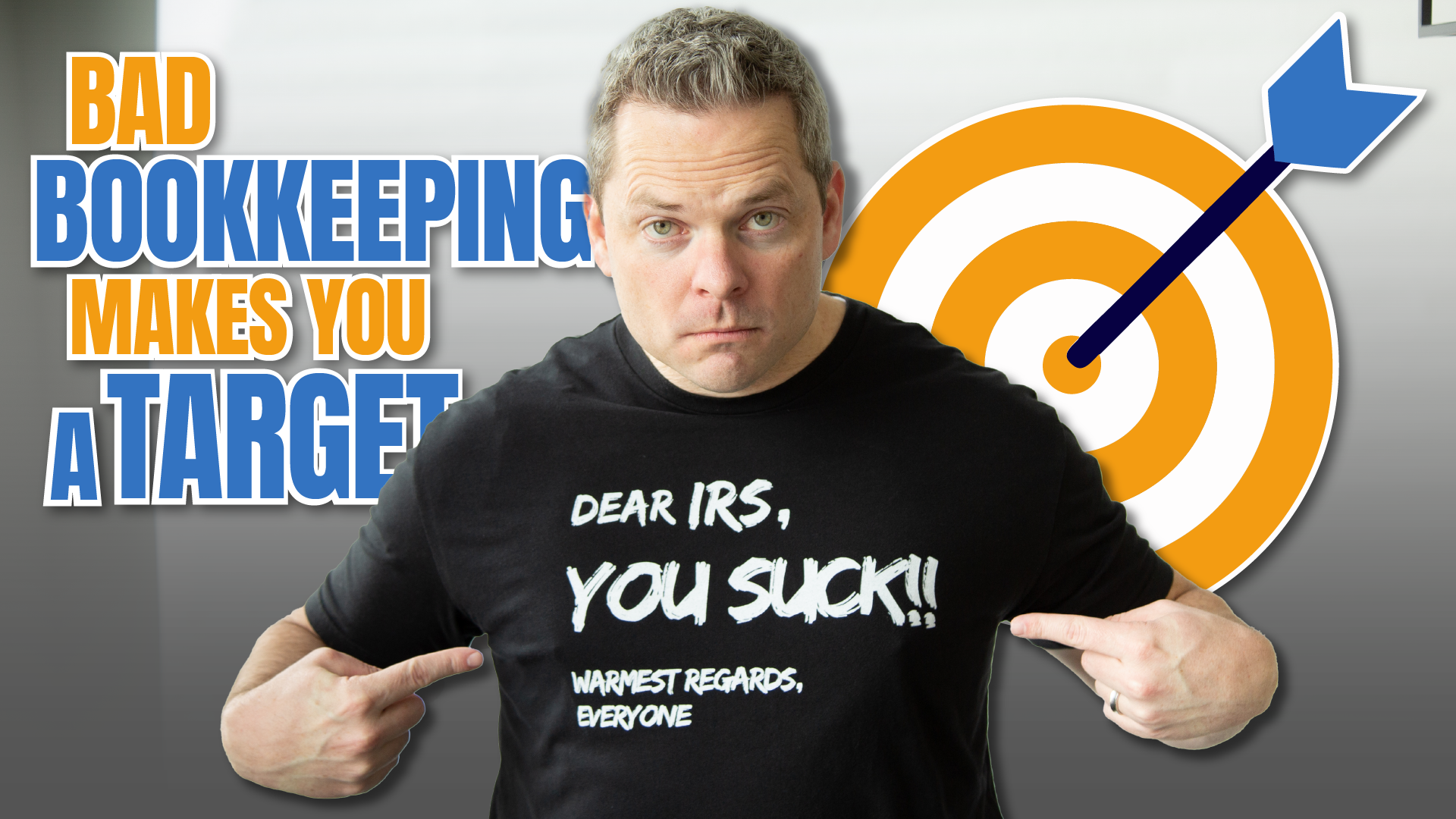 A graphic featuring a bullseye target icon representing the risk of IRS audits. Text overlay reads: Bad Bookkeeping Makes You a Target. This illustrates why a proper bookkeeping process is essential for small business safety.